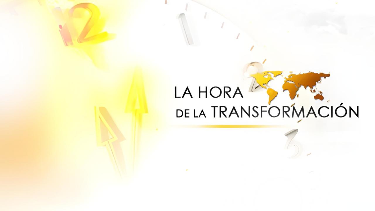 La hora de la transformación