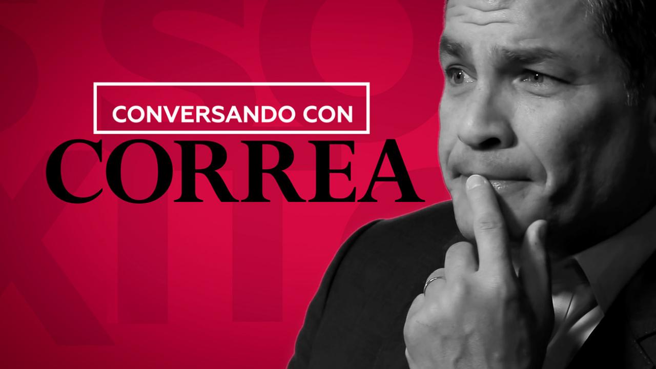 Conversando con Correa / 30.09.2024, 09:30