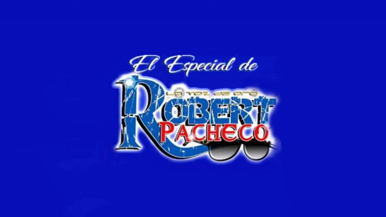 El especial de Robert Pacheco